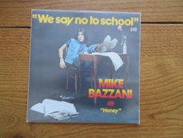 Mike Bazzani - We Say No To School - Seltene Single!