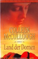 McCullough Colleen - Land der Dornen (geb) / Hist. Roman
