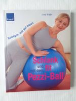 Schlank und fit mit dem Pezzi-Ball - bewegen und gut essen