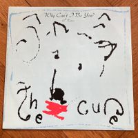 The Cure - Why Can't I Be You?, 12“