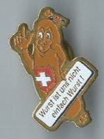"Wurst ist uns nicht einfach Wurst!" Pin