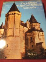 Die schönsten Burgen und Schlösser Frankreich