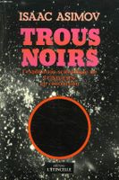Trous Noirs Isaac Asimov L'Explication Scientifique De L'Uni