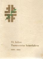 75 Jahre Turnverein Interlaken Festschrift 1860-1935