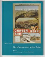 Der Gurten und seine Bahn – Band I: Die Erschliessung des Be