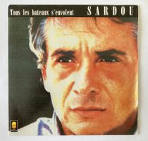 MICHEL SARDOU - TOUS LES BATEAUX S'ENVOLENT
