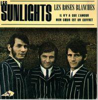 Single7   Les Sunlights  -- Les Roses blanches