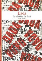 Dada - La révolte de l'art