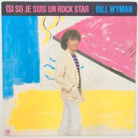 ROLLING STONES / BILL WYMAN - (SI SI) JE SUIS UN ROCK STAR