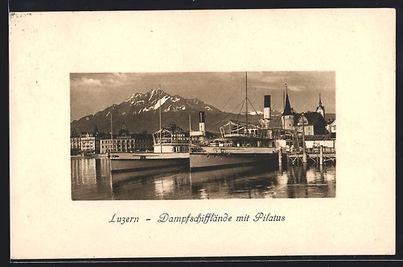 Cartoline postali: AK Luzern, Dampfschifflände mit Pilatus – Usato da Berlin venduto da bartko-reher