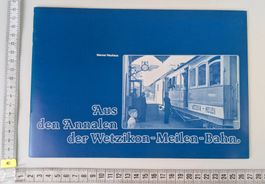 Aus den Annalen der  Wetzikon-Meilen-Bahn, Neuhaus, 1978
