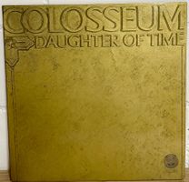 Colosseum - Daughter Of Time // LP: VG+; Sleeve: VG+
