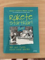 Rakete startklar! Wie aus Jungs echte Kerle werden. Top!