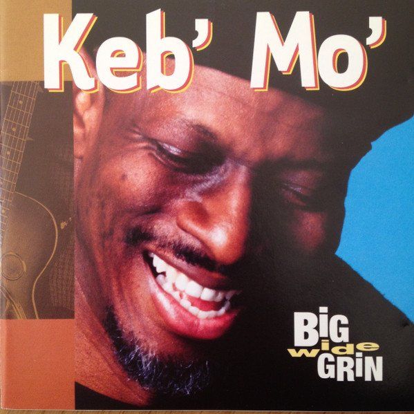 CDs: Keb' Mo' – Big Wide Grin – D'occasion à Sargans par Soraya3