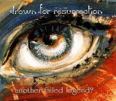 Drown For Resurrection - Another Failed Legend (Digipack)