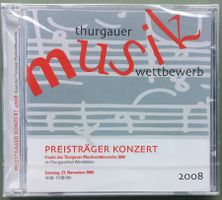 CD - Thurgauer Musikwettbewerb - Preisträger Konzert 2008