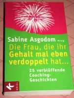 Die Frau, die ihr Gehalt mal eben verdoppelt hat /S. Asgodem