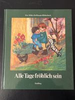 Hilde Hoffmann Bilderbuch: Alle Tage fröhlich sein! Top