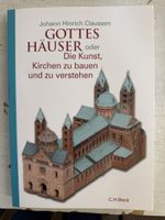 Gottes Häuser oder die Kunst, Kirchen zu bauen und…