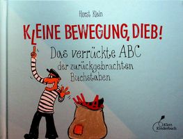 Horst Klein K(l)eine Bewegung, Dieb Klett Kinderbuch EA 2017
