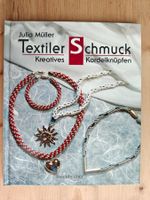 Textiler Schmuck - Kreati ves Kordelknüpfen / Julia Müller