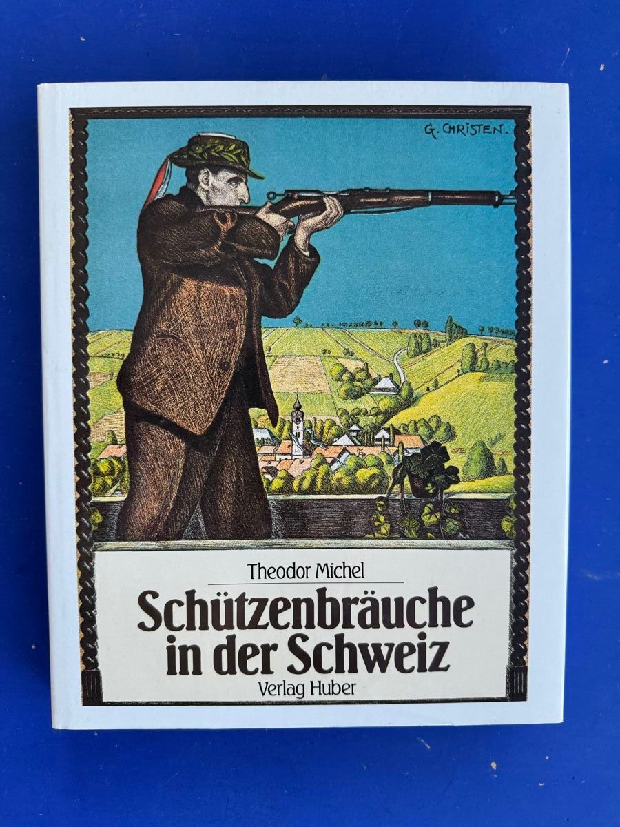 Bücher: Michel: Schützenbräuche in der Schweiz – Gebraucht aus Adliswil von buch_und_kunst