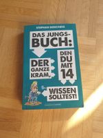 Das Jungsbuch: Der ganze Kram, den du mit 14 wissen solltest