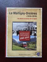 Livre Le Martigny-Orsières (1910-2010)