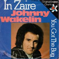 Single7  Johnny Wakelin --  In Zaire