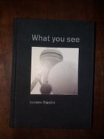 FOTOKLASSIKER what you see Luciano Rigolini