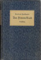 Gottfried Fankhauser - Am Himmelbach, Erzählung, 1921