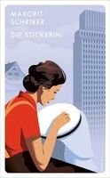 Margrit Schreiber: Die Stickerin Buch. Ein Schweizer Traum. 