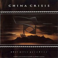 CD China Crisis - What price paradise (1986)