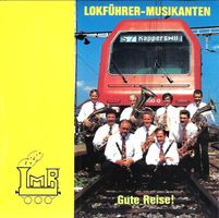 Lokführer-Musikanten Rapperswil REISE CD