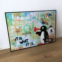 Pingu Krone Relax B*tches Pop Art Kunst Bild Modern Art Noot