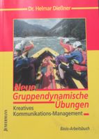 Neue gruppendynamische Übungen - Dr. Helmar Diessner