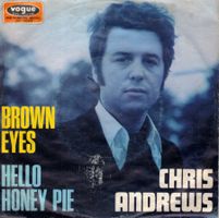 Chris Andrews  --  Brown Eyes  Single7