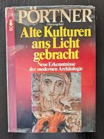 Alte Kulturen ans Licht gebracht Buch gebraucht - Pörtner