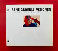 SIGNIERT! RENÉ GROEBLI : Visionen 1946-1991 /Niggli 1992