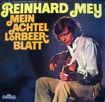 REINHARD MEY (LP) Mein achtel Lorbeerblatt