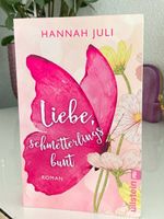 Liebe, Schmetterlingsbunt - Liebesroman voller Glücksmomente