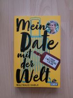 Mein Date mit der Welt: Reisebuch von Waltraud Hable