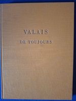 Valais de toujours 1962 | Maurice Métral | Éd. Griffon