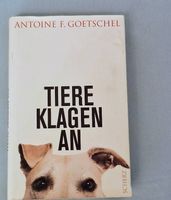 Antoine F. Goetschel - Tiere klagen an - Top Zustand! (54)