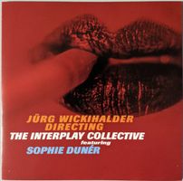 Jürg Wickihalder Interplay Collective Feat. Sophie Dunér D16