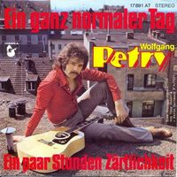 Petry Wolfgang - Ein ganz normaler Tag (7")