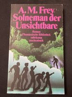 A.M. Frey, Solnemann der Unsichtbare, Taschenbuch OK!