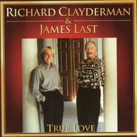 RICHARD CLAYDERMAN & JAMES LAST (CD) True Love FABRIKNEU