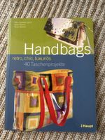 Handbags retro, chic, luxuriös 40 Taschenprojekte Buch