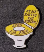 CC956 - Pin WC Schüssel Neme Faites pas Chier Avec vos Pin's